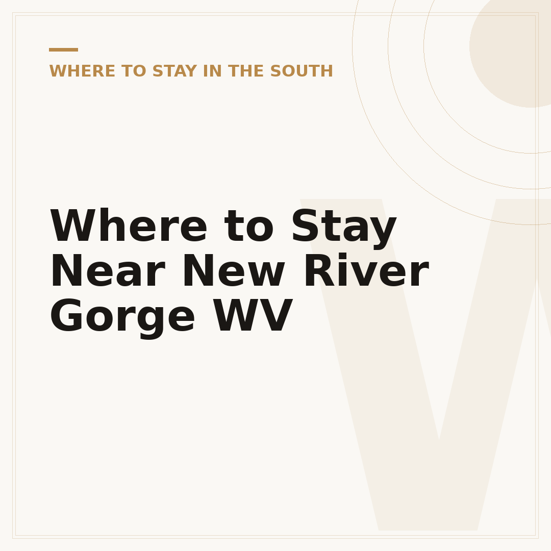 Where to Stay Near New River Gorge WV