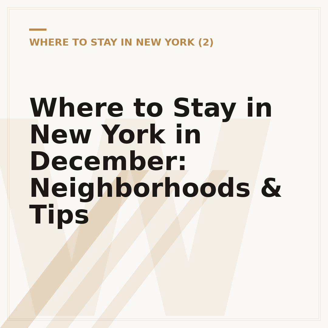 Where to Stay in New York in December: Neighborhoods & Tips