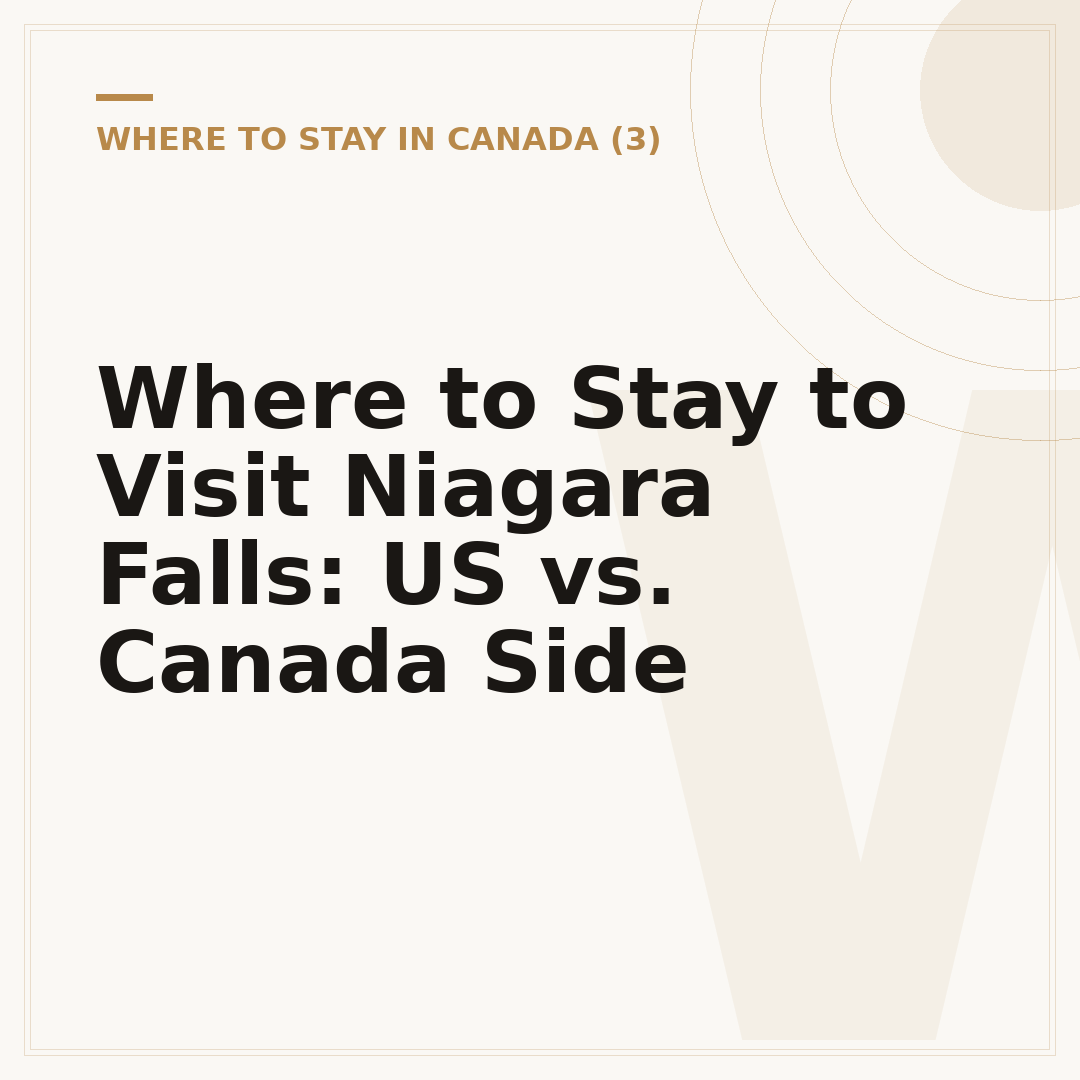 Where to Stay to Visit Niagara Falls: US vs. Canada Side