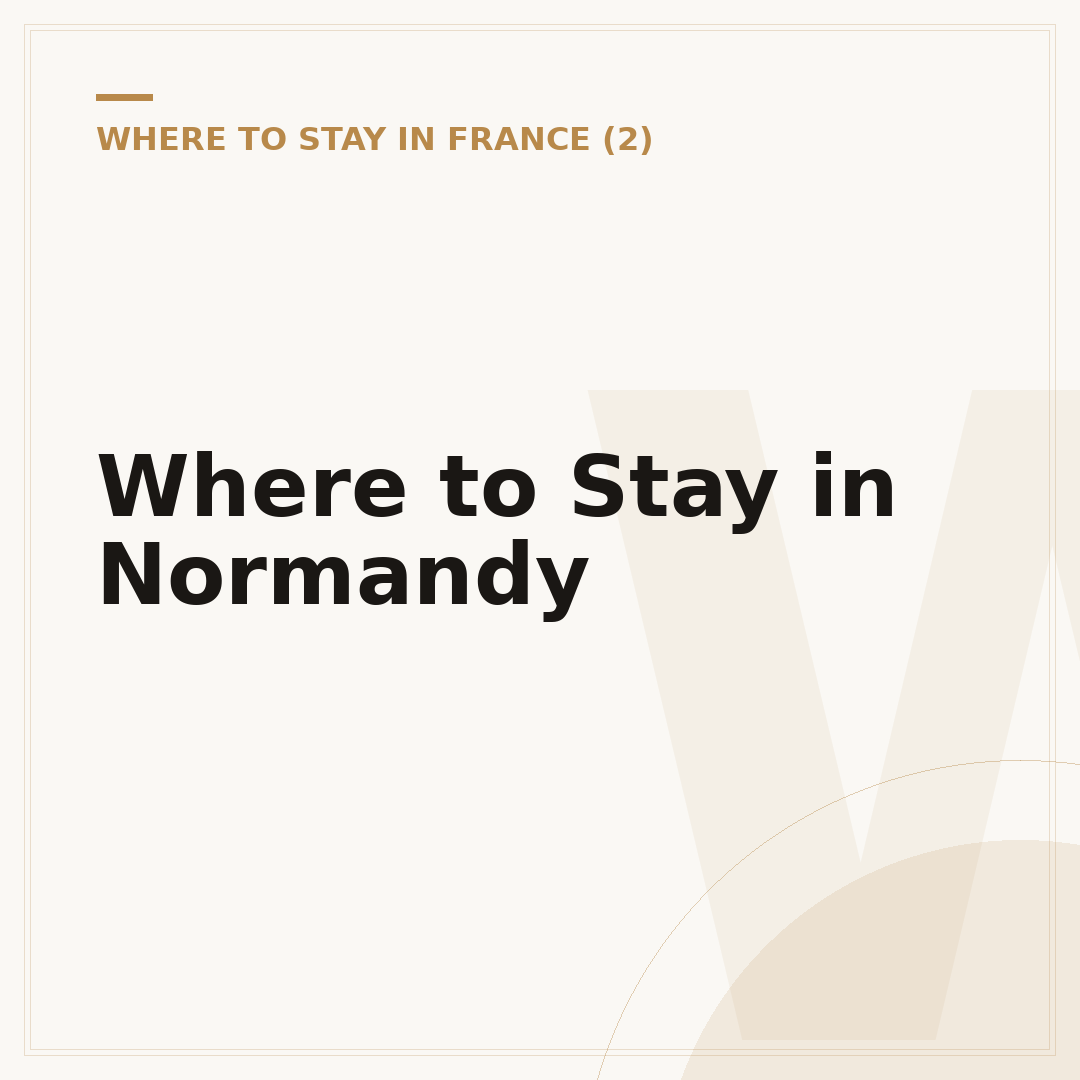 Where to Stay in Normandy