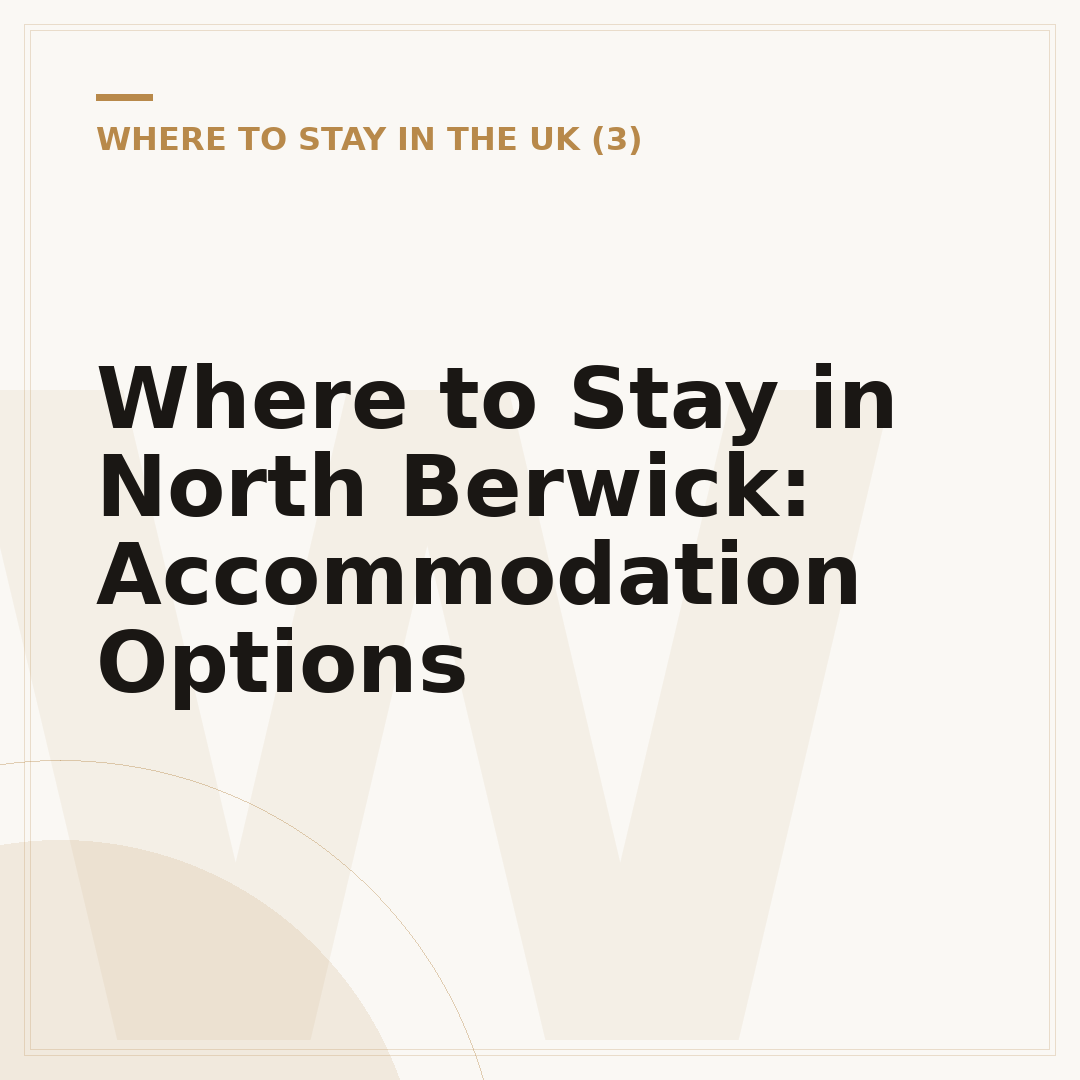 Where to Stay in North Berwick: Accommodation Options