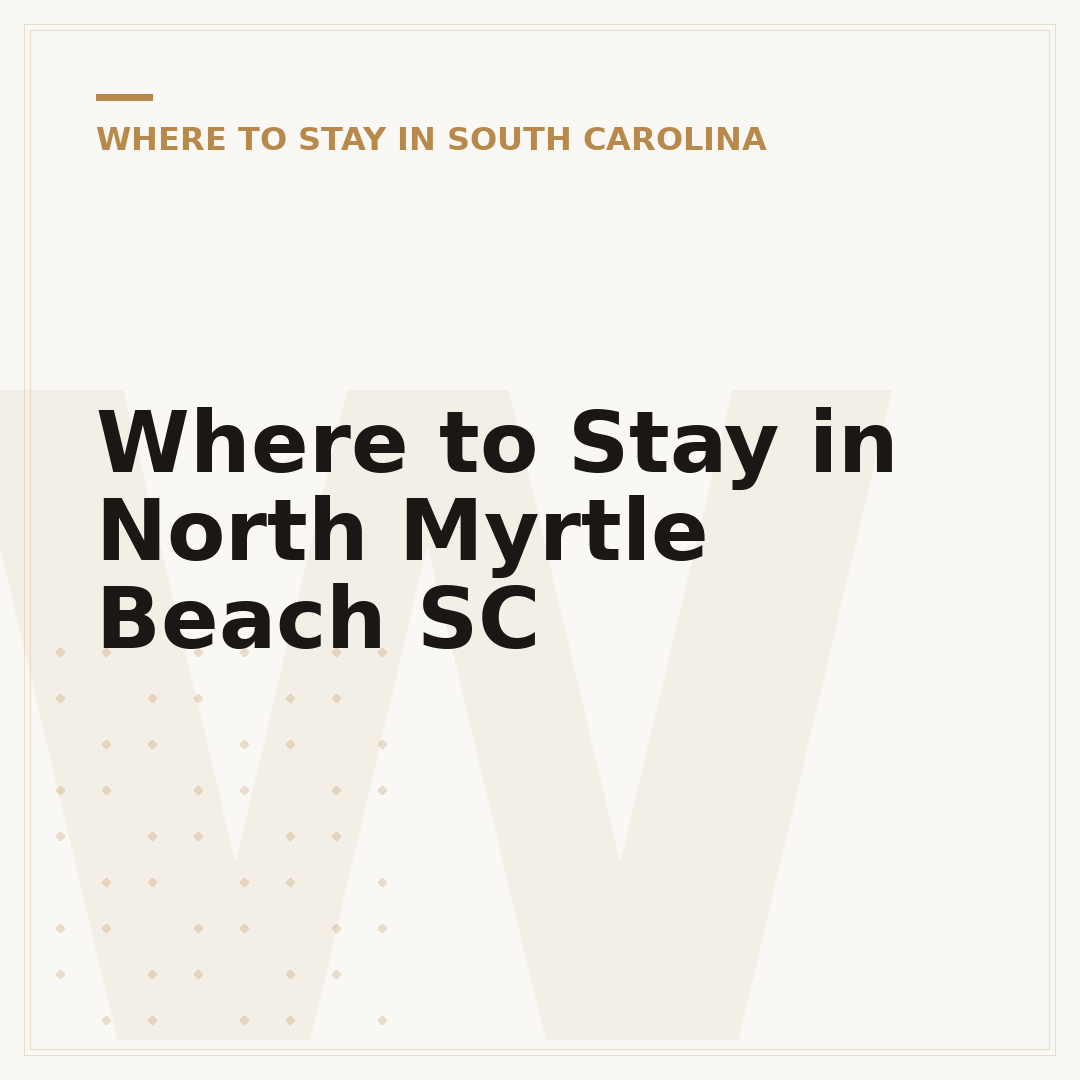 Where to Stay in North Myrtle Beach SC