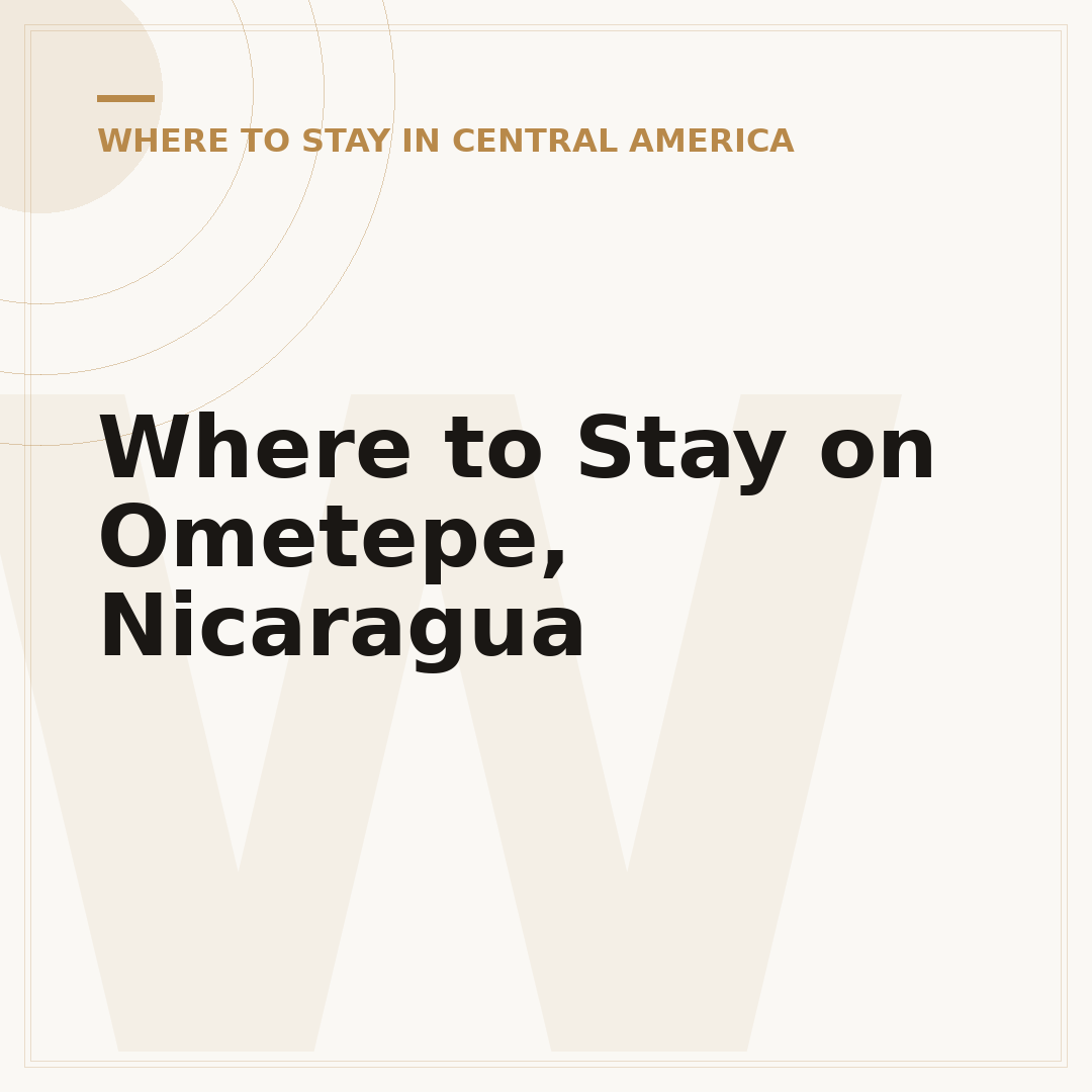 Where to Stay on Ometepe, Nicaragua