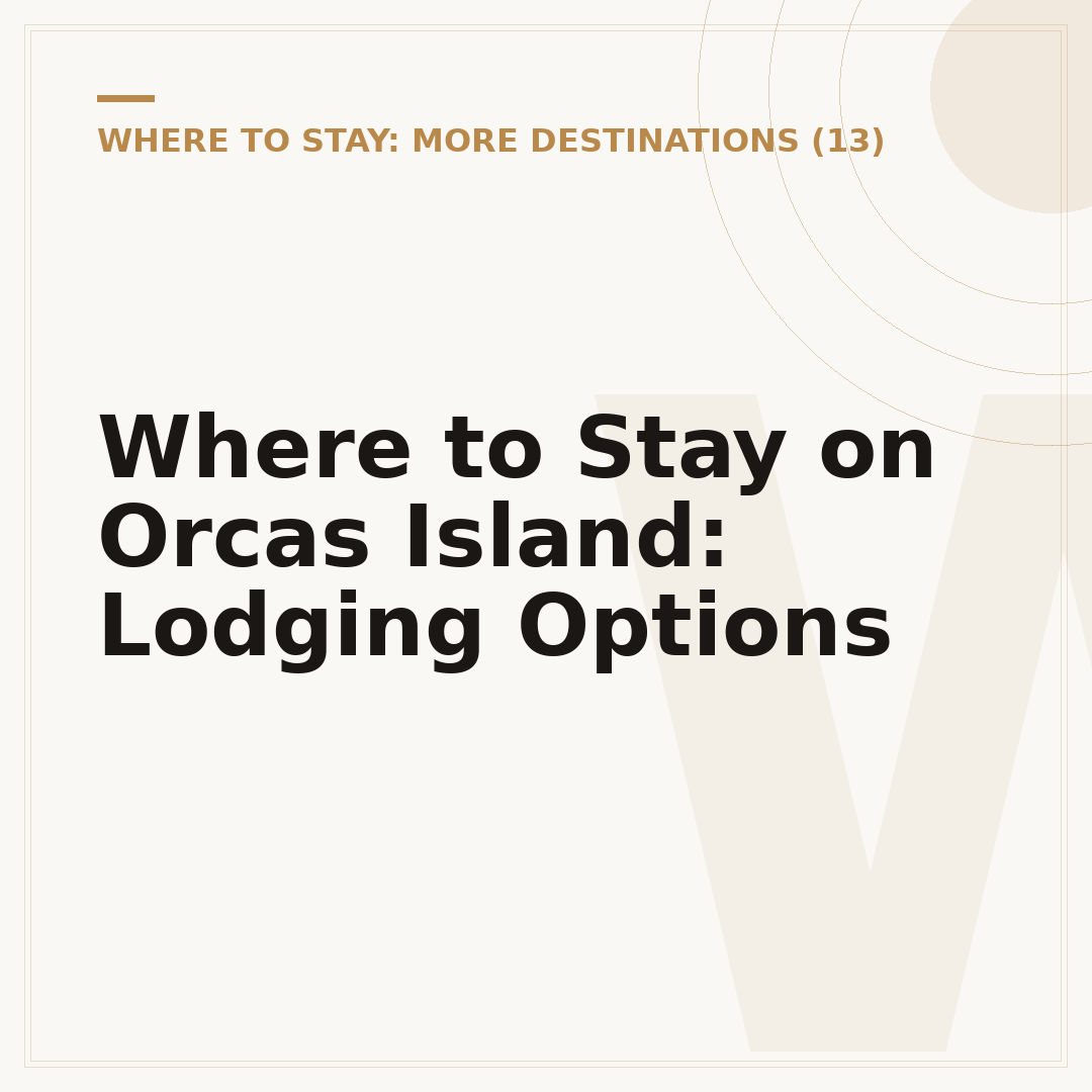 Where to Stay on Orcas Island: Lodging Options