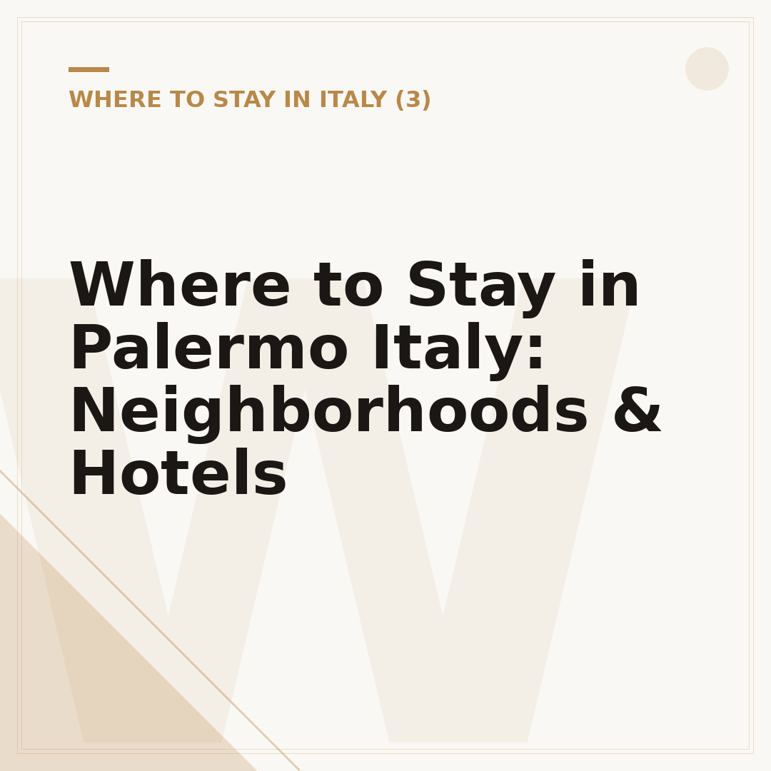 Where to Stay in Palermo Italy: Neighborhoods & Hotels