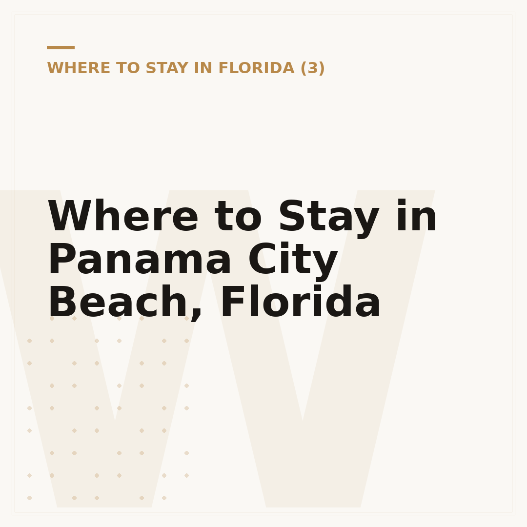 Where to Stay in Panama City Beach, Florida