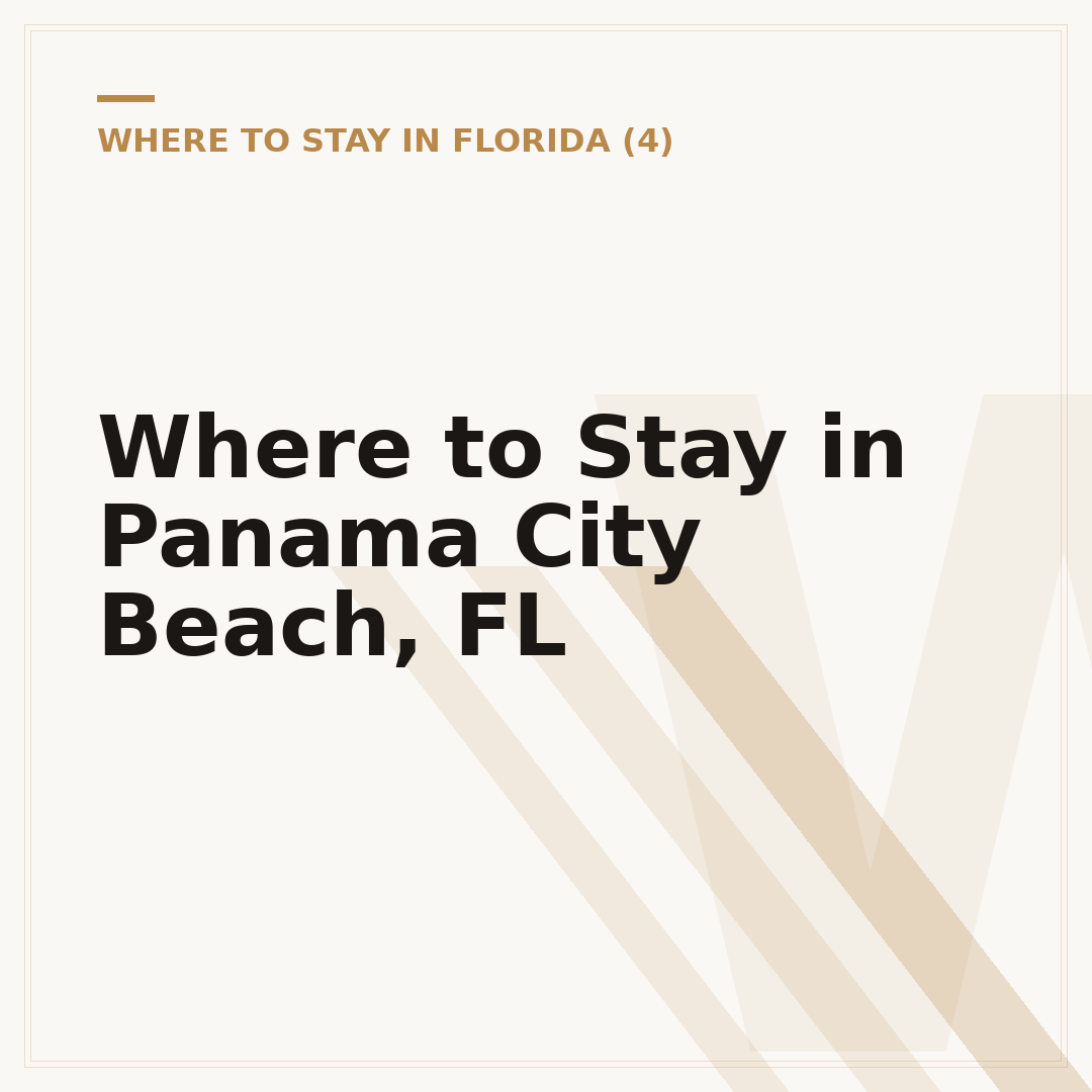 Where to Stay in Panama City Beach, FL