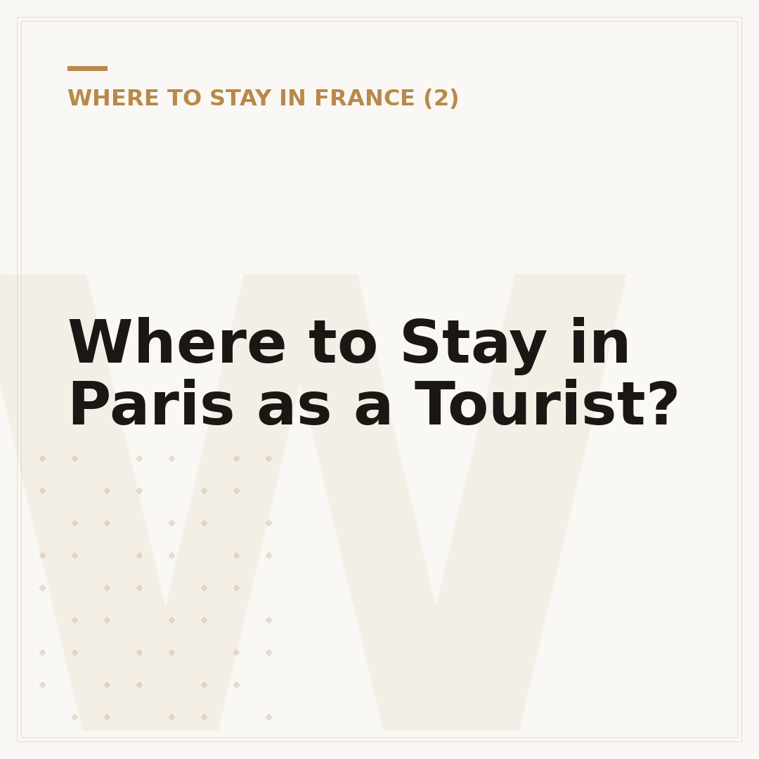 Where to Stay in Paris as a Tourist?