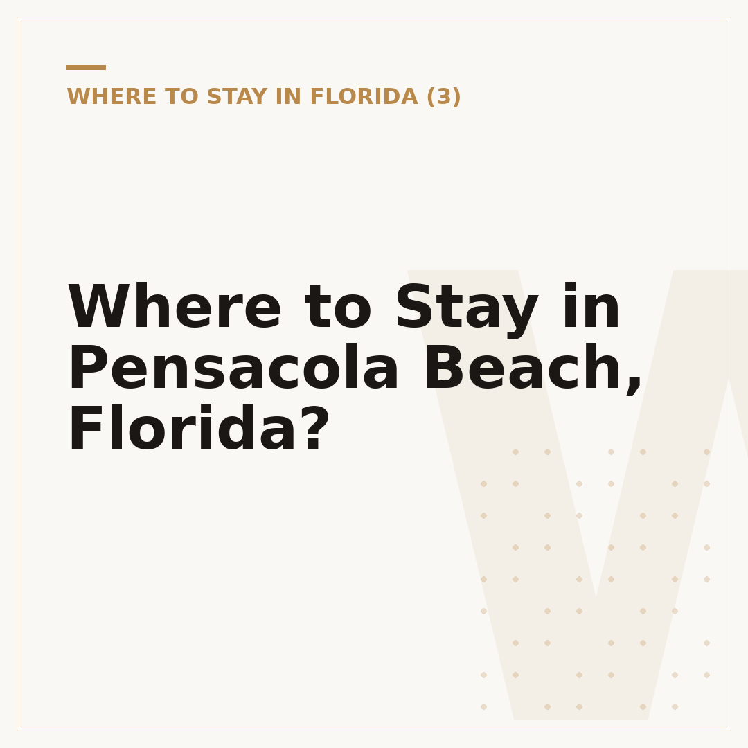 Where to Stay in Pensacola Beach, Florida?