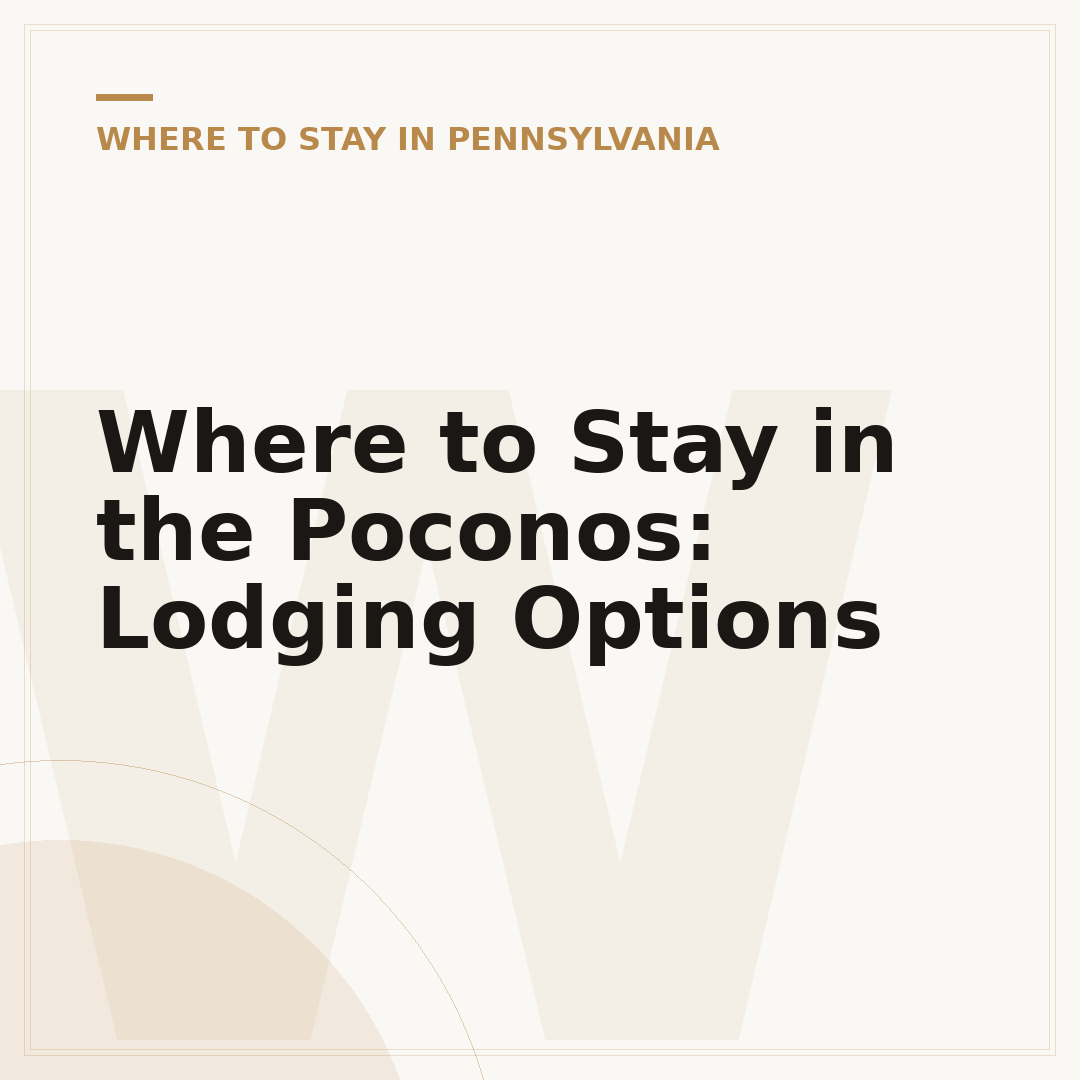 Where to Stay in the Poconos: Lodging Options