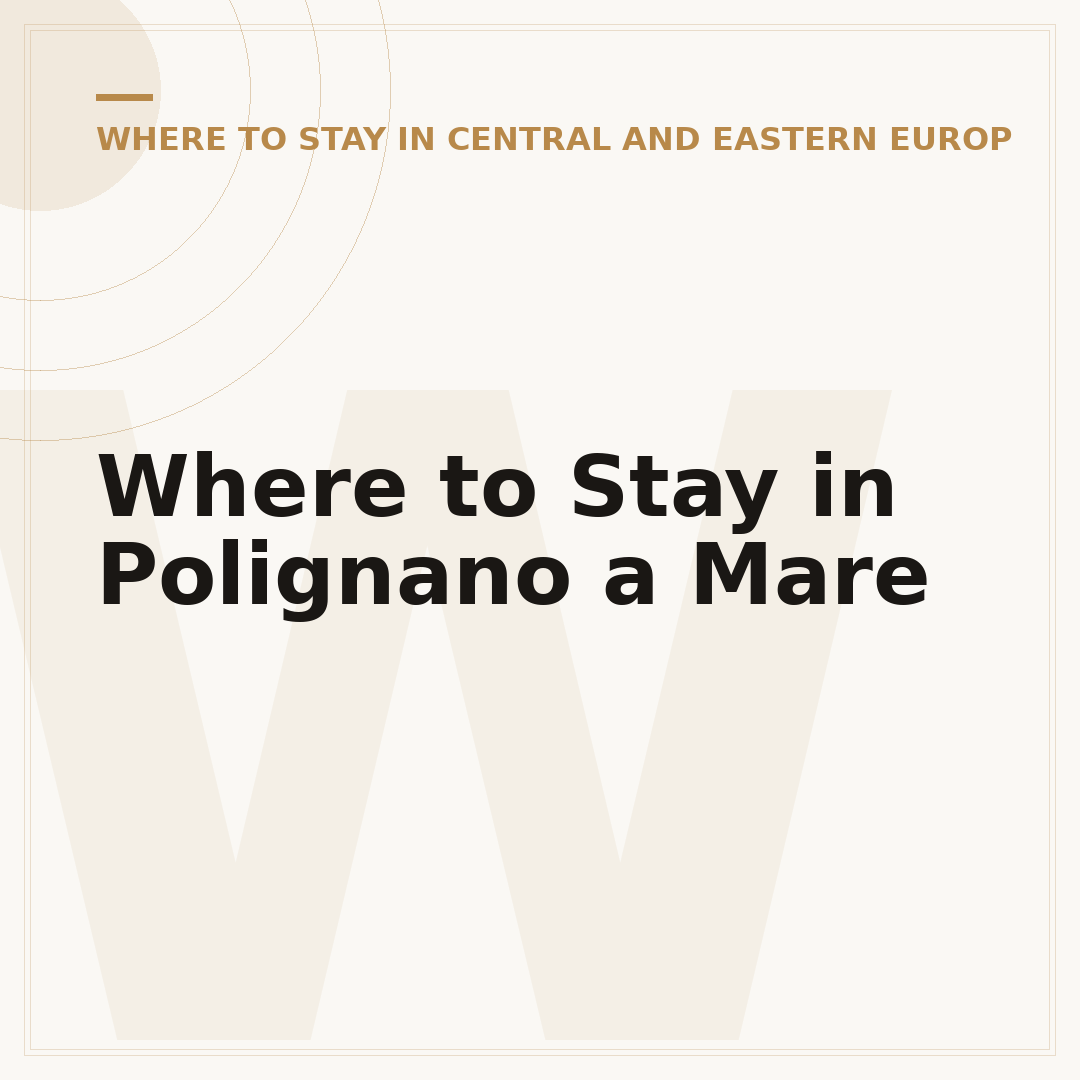 Where to Stay in Polignano a Mare