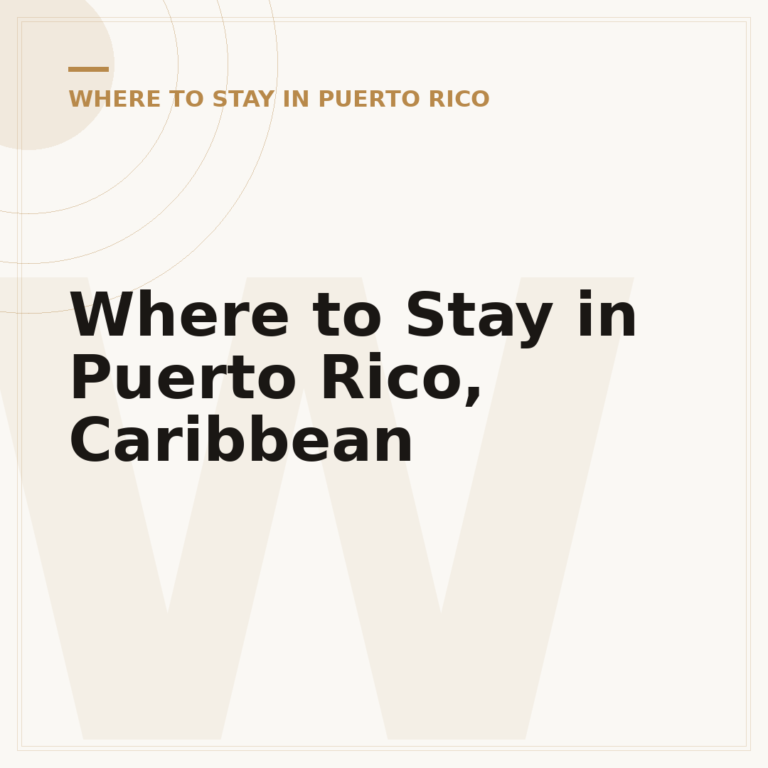 Where to Stay in Puerto Rico, Caribbean
