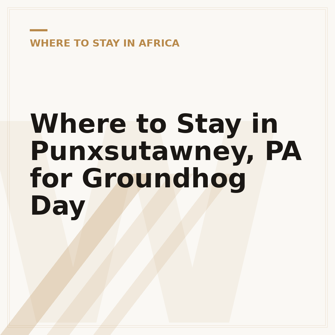 Where to Stay in Punxsutawney, PA for Groundhog Day