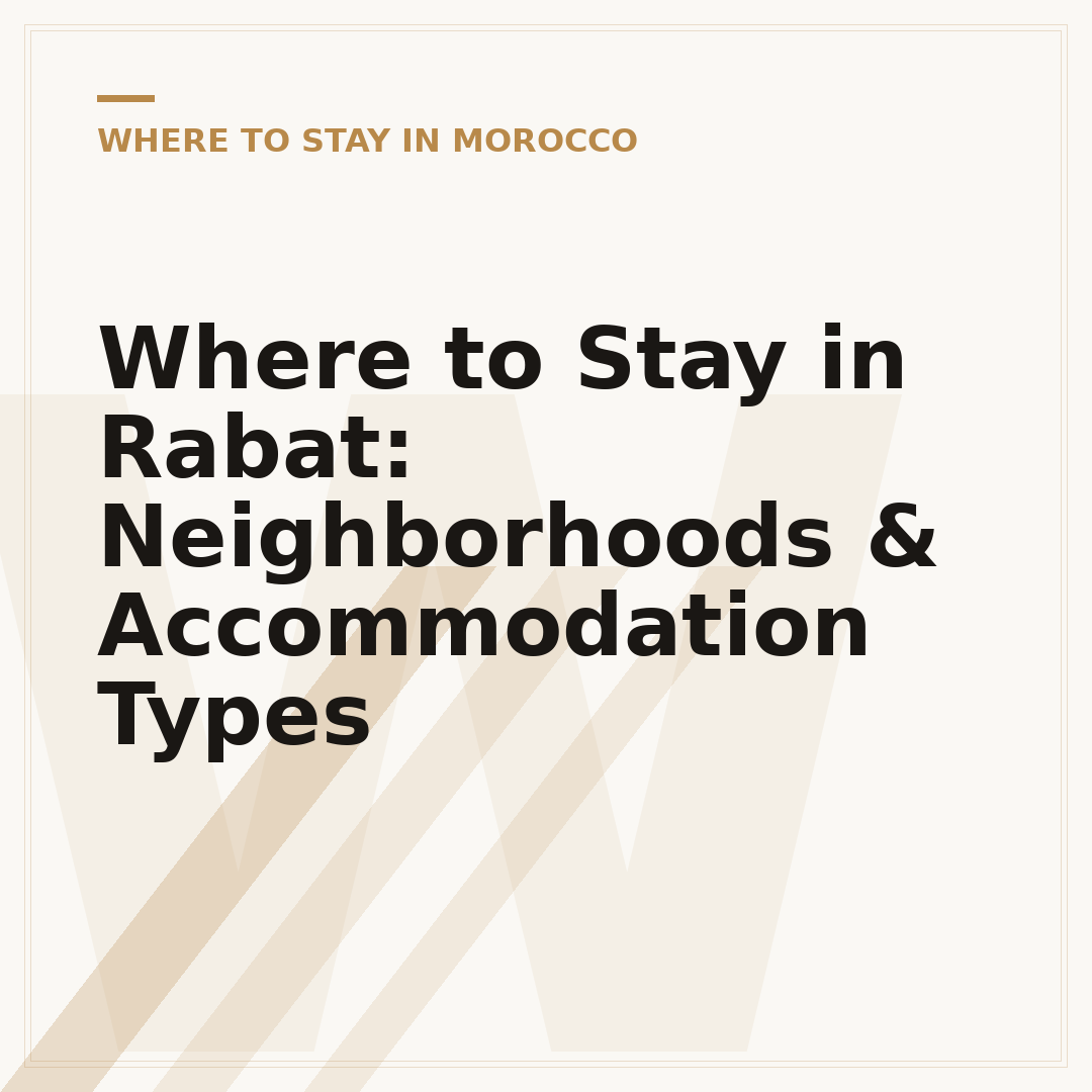 Where to Stay in Rabat: Neighborhoods & Accommodation Types