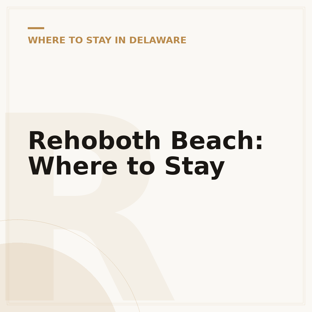 Rehoboth Beach: Where to Stay