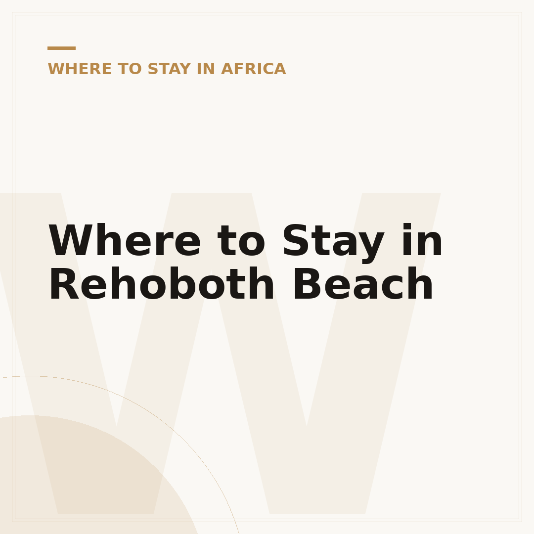 Where to Stay in Rehoboth Beach