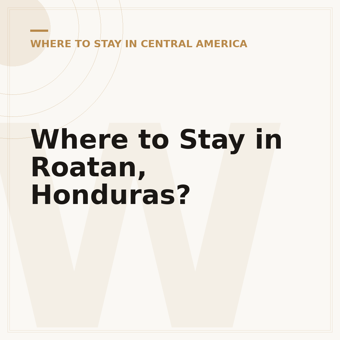 Where to Stay in Roatan, Honduras?