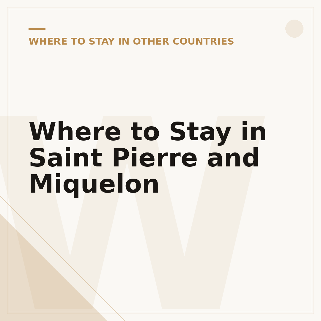 Where to Stay in Saint Pierre and Miquelon
