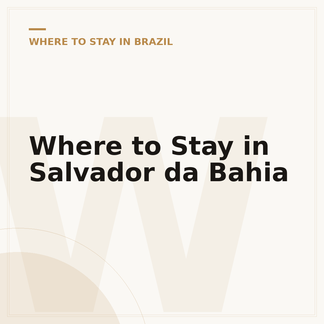 Where to Stay in Salvador da Bahia
