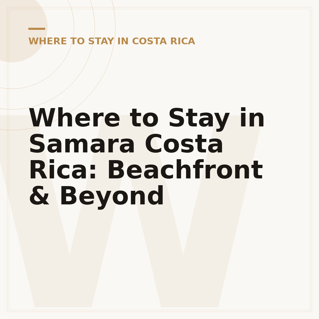 Where to Stay in Samara Costa Rica: Beachfront & Beyond