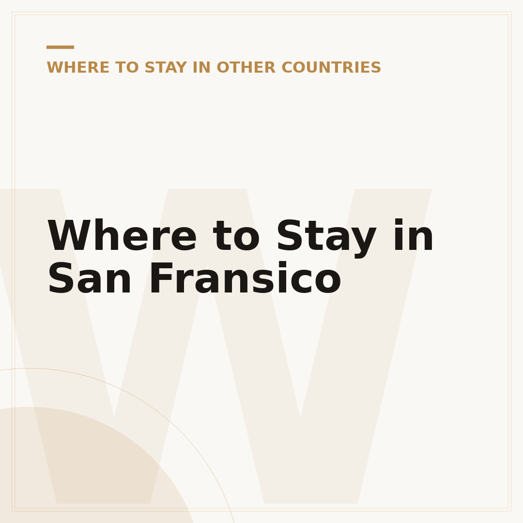 Where to Stay in San Fransico