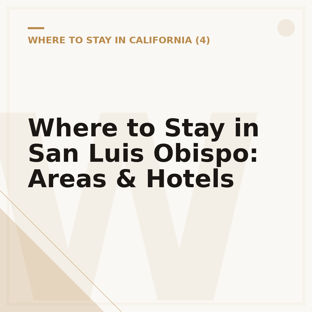 Where to Stay in San Luis Obispo: Areas & Hotels
