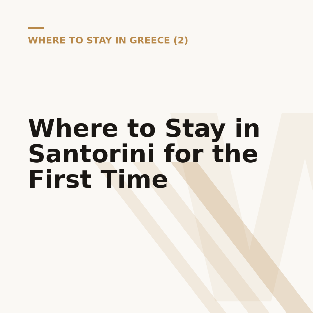 Where to Stay in Santorini for the First Time