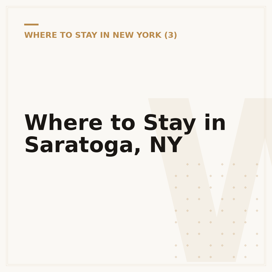 Where to Stay in Saratoga, NY