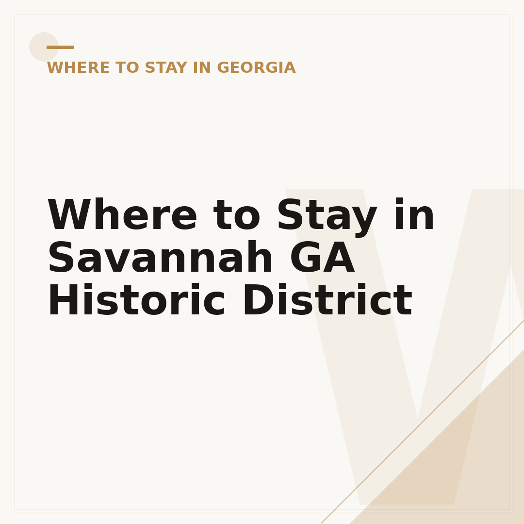 Where to Stay in Savannah GA Historic District