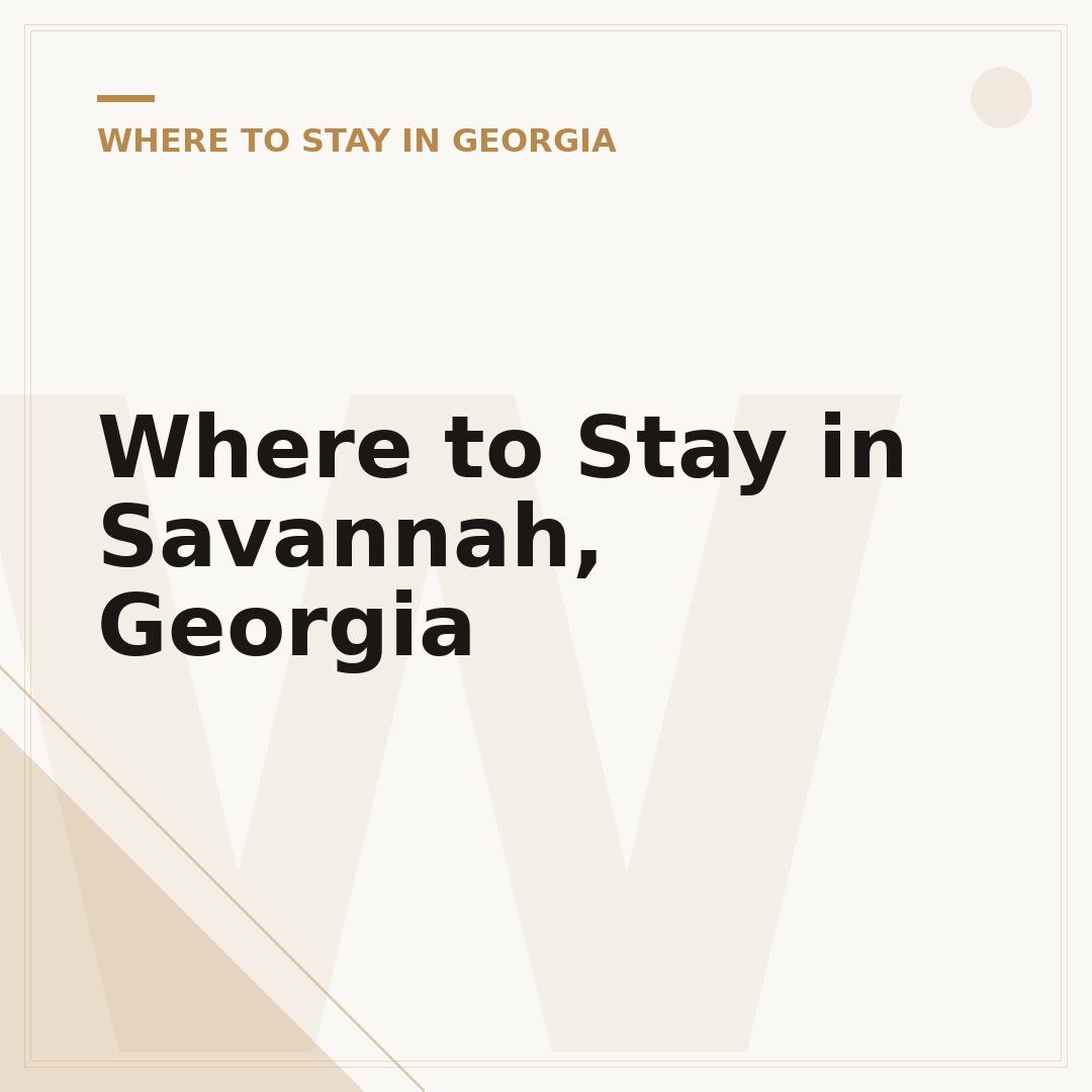 Where to Stay in Savannah, Georgia