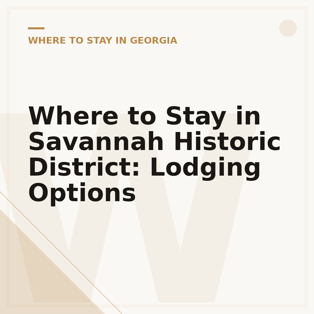 Where to Stay in Savannah Historic District: Lodging Options