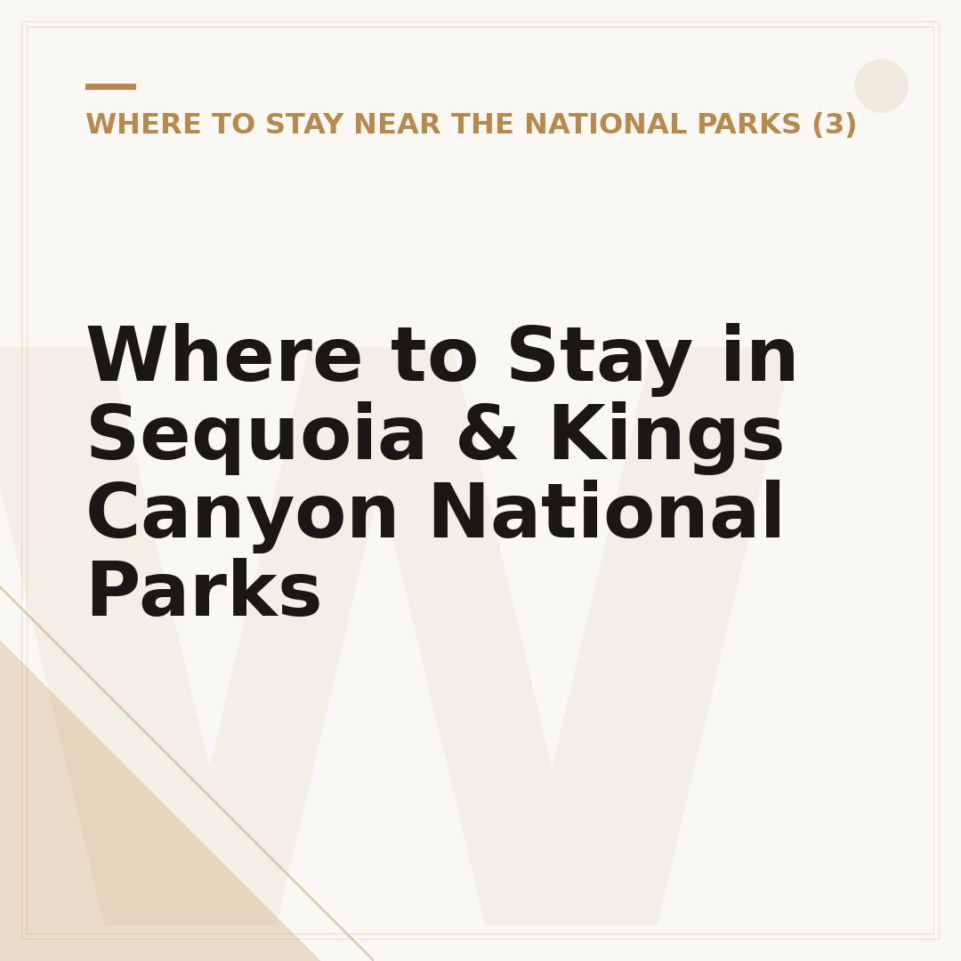 Where to Stay in Sequoia & Kings Canyon National Parks