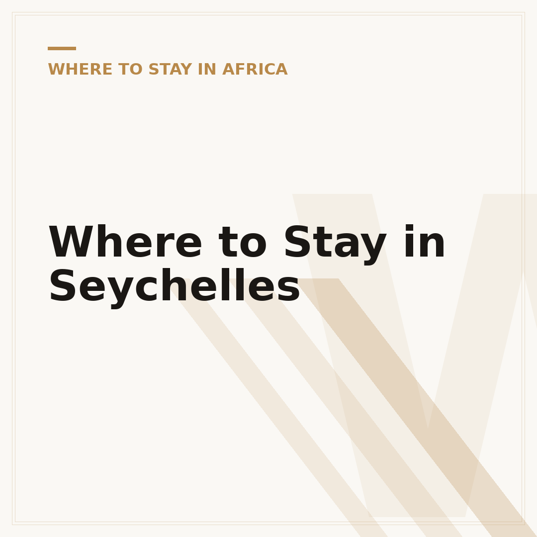 Where to Stay in Seychelles