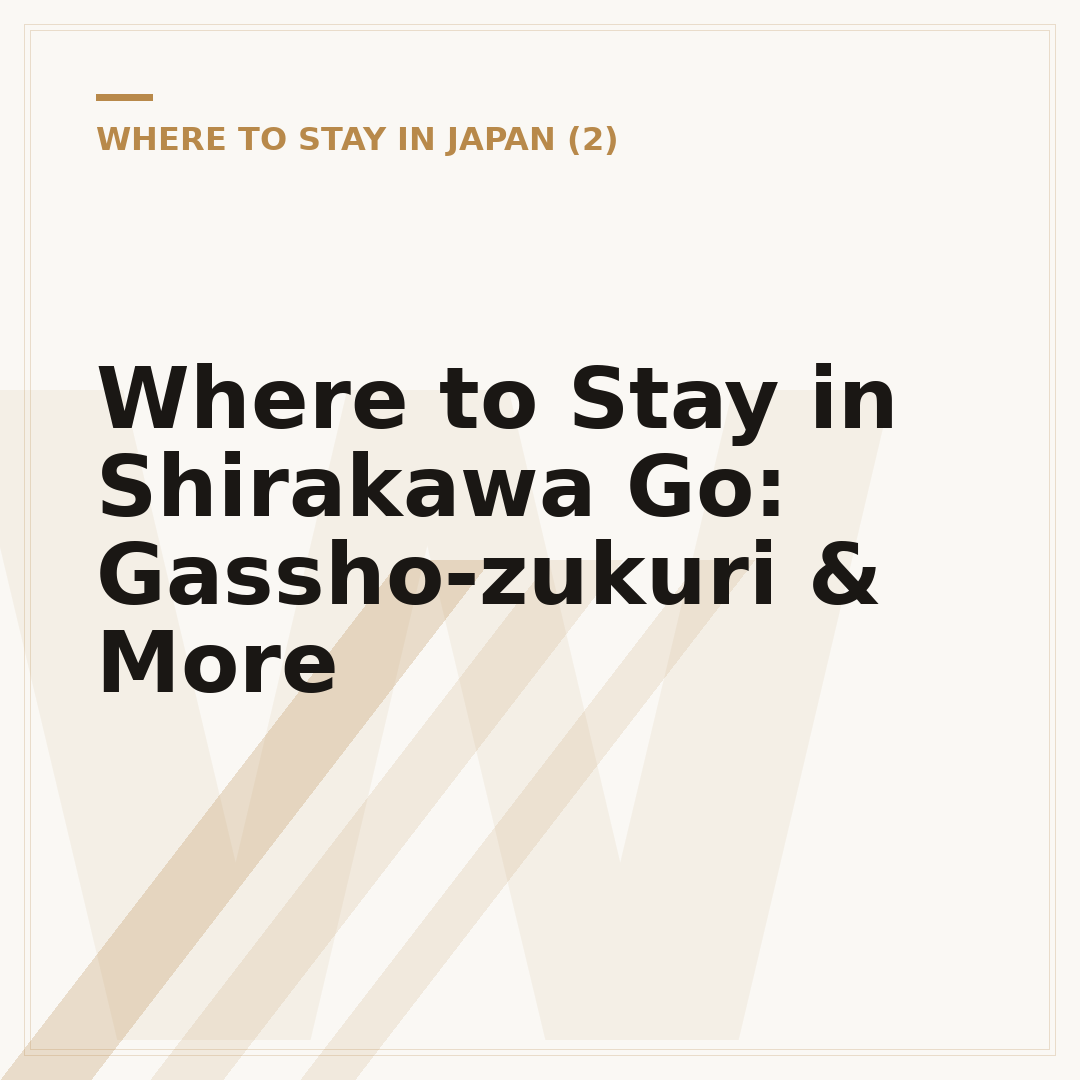 Where to Stay in Shirakawa Go: Gassho-zukuri & More