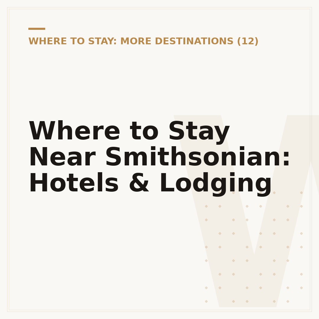 Where to Stay Near Smithsonian: Hotels & Lodging