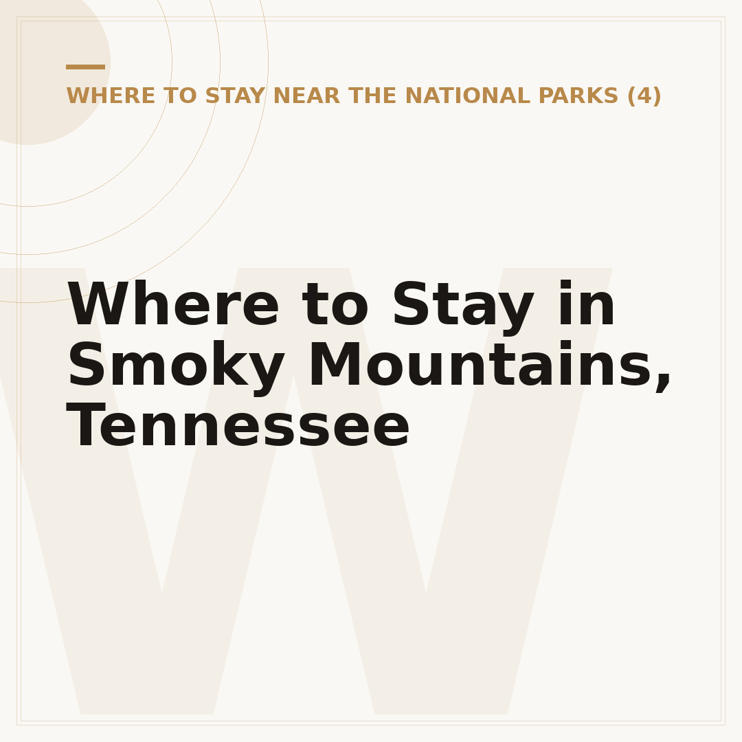 Where to Stay in Smoky Mountains, Tennessee