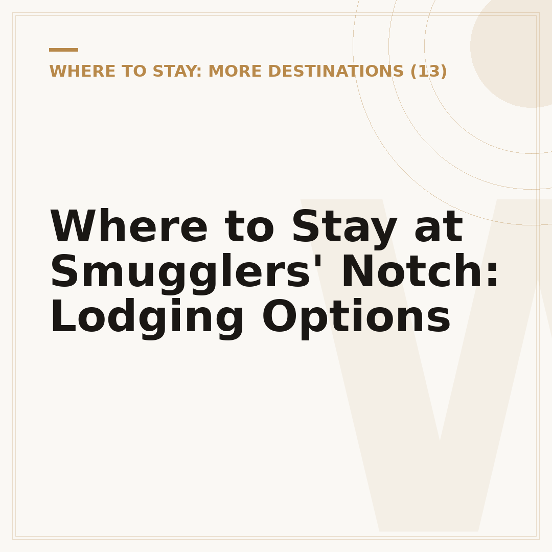Where to Stay at Smugglers' Notch: Lodging Options