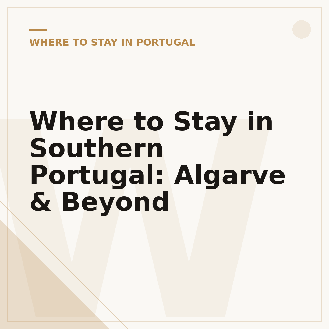 Where to Stay in Southern Portugal: Algarve & Beyond
