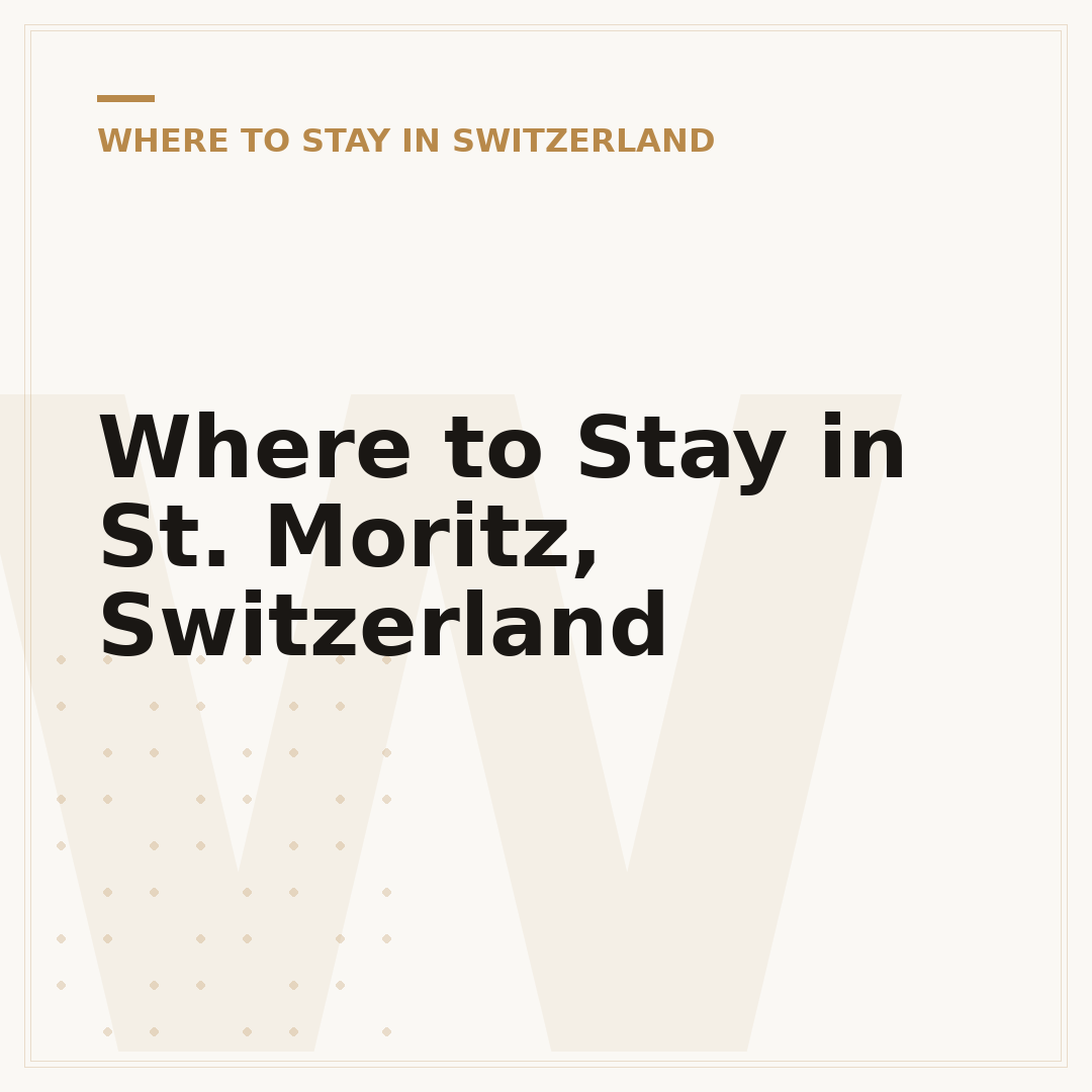 Where to Stay in St. Moritz, Switzerland