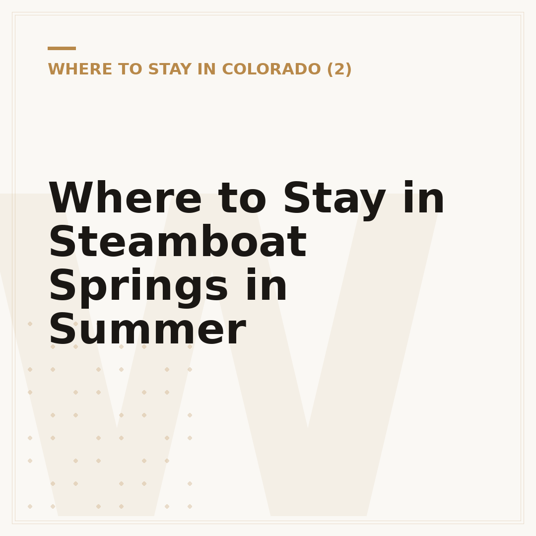 Where to Stay in Steamboat Springs in Summer