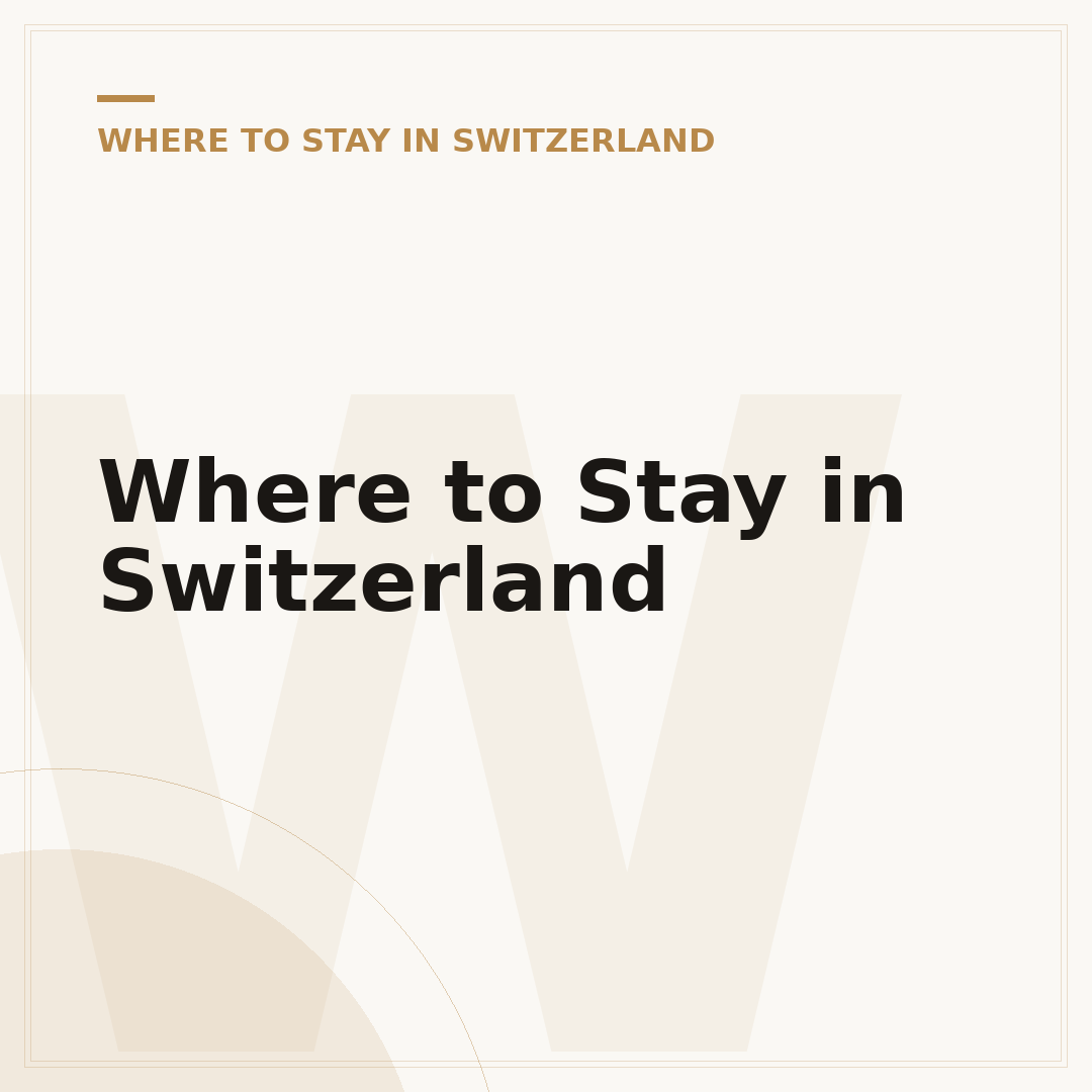 Where to Stay in Switzerland