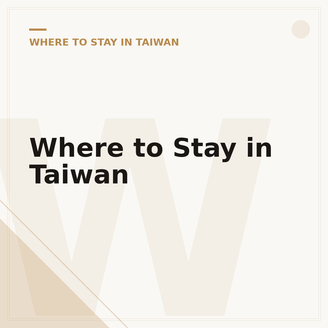 Where to Stay in Taiwan