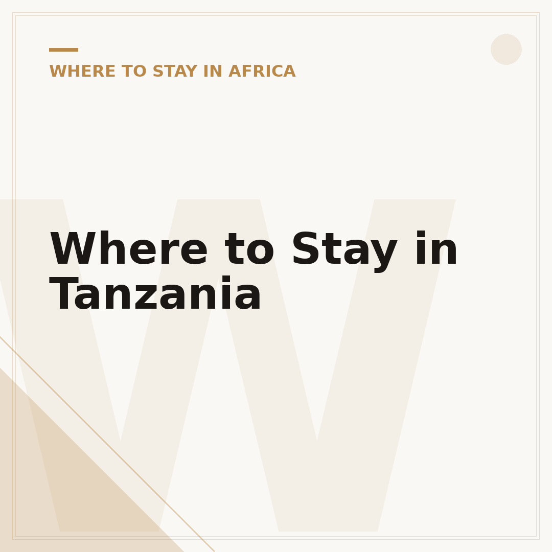 Where to Stay in Tanzania