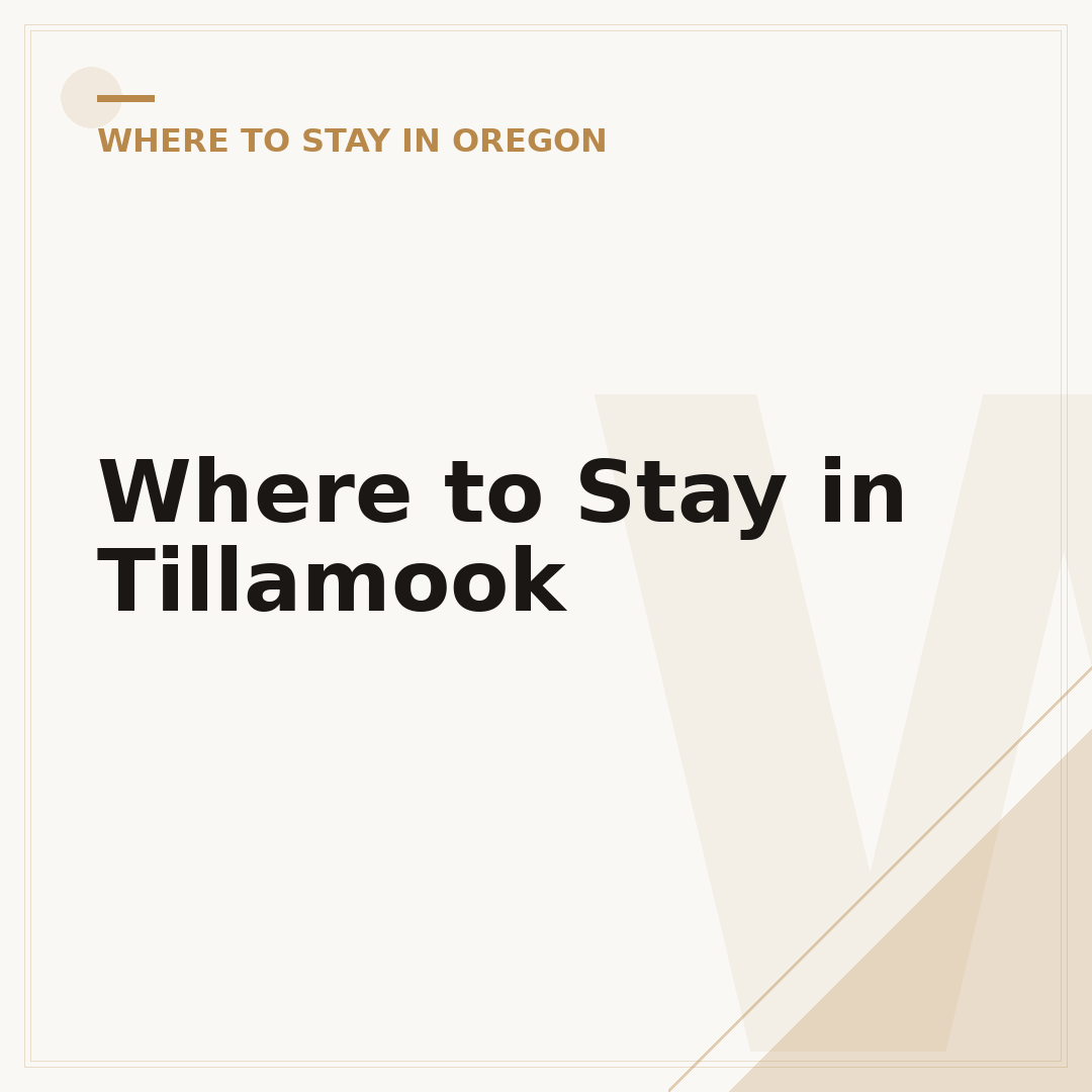Where to Stay in Tillamook