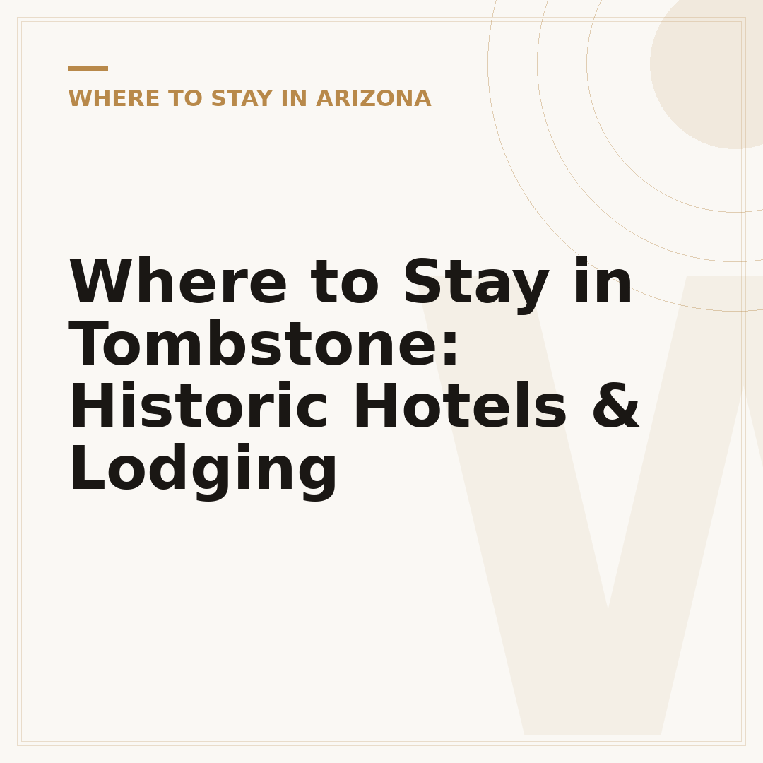 Where to Stay in Tombstone: Historic Hotels & Lodging