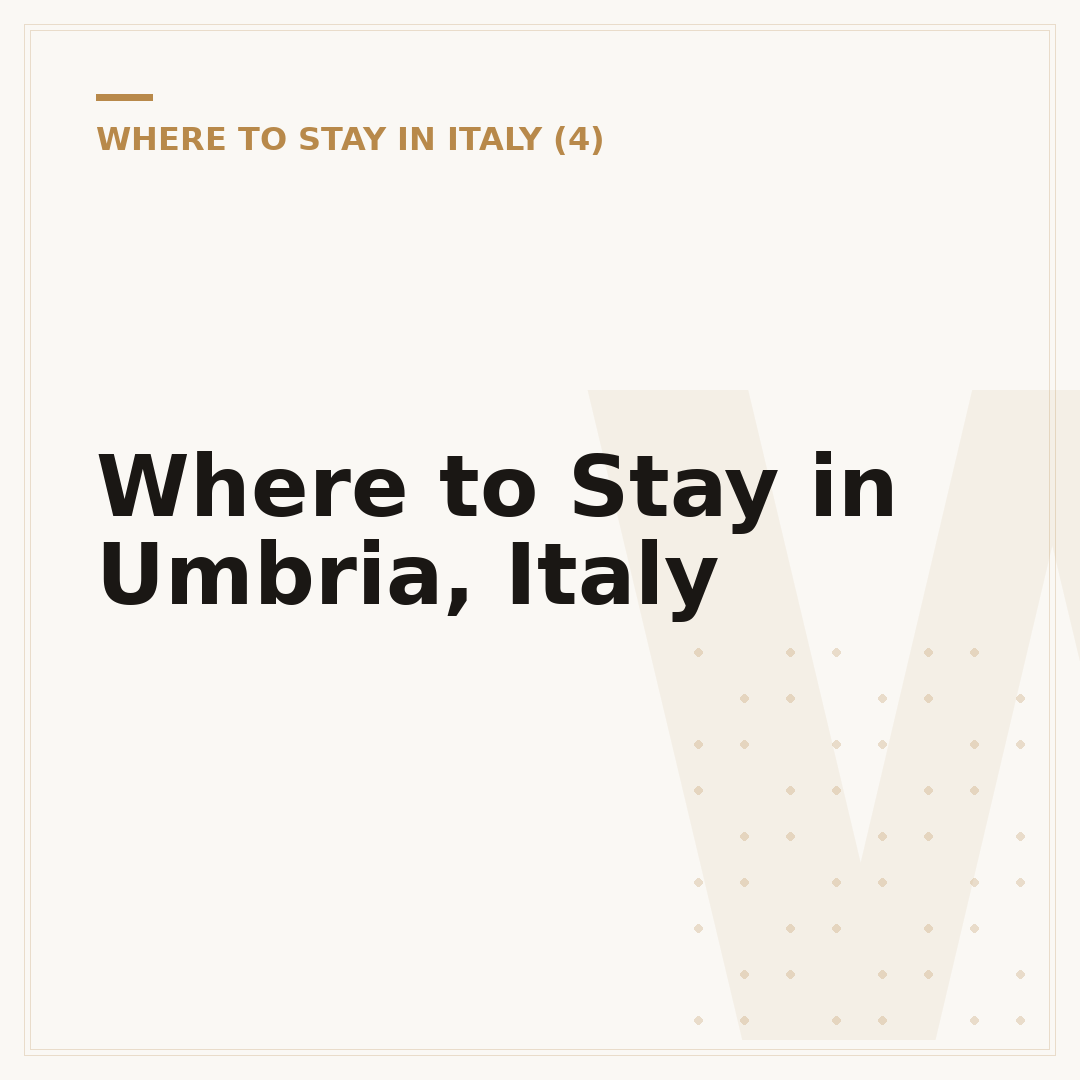 Where to Stay in Umbria, Italy