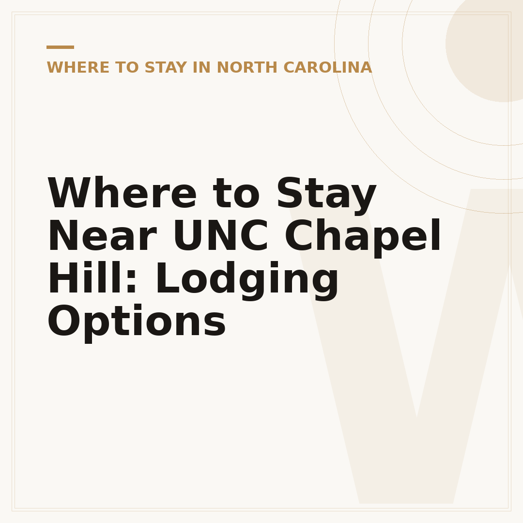 Where to Stay Near UNC Chapel Hill: Lodging Options