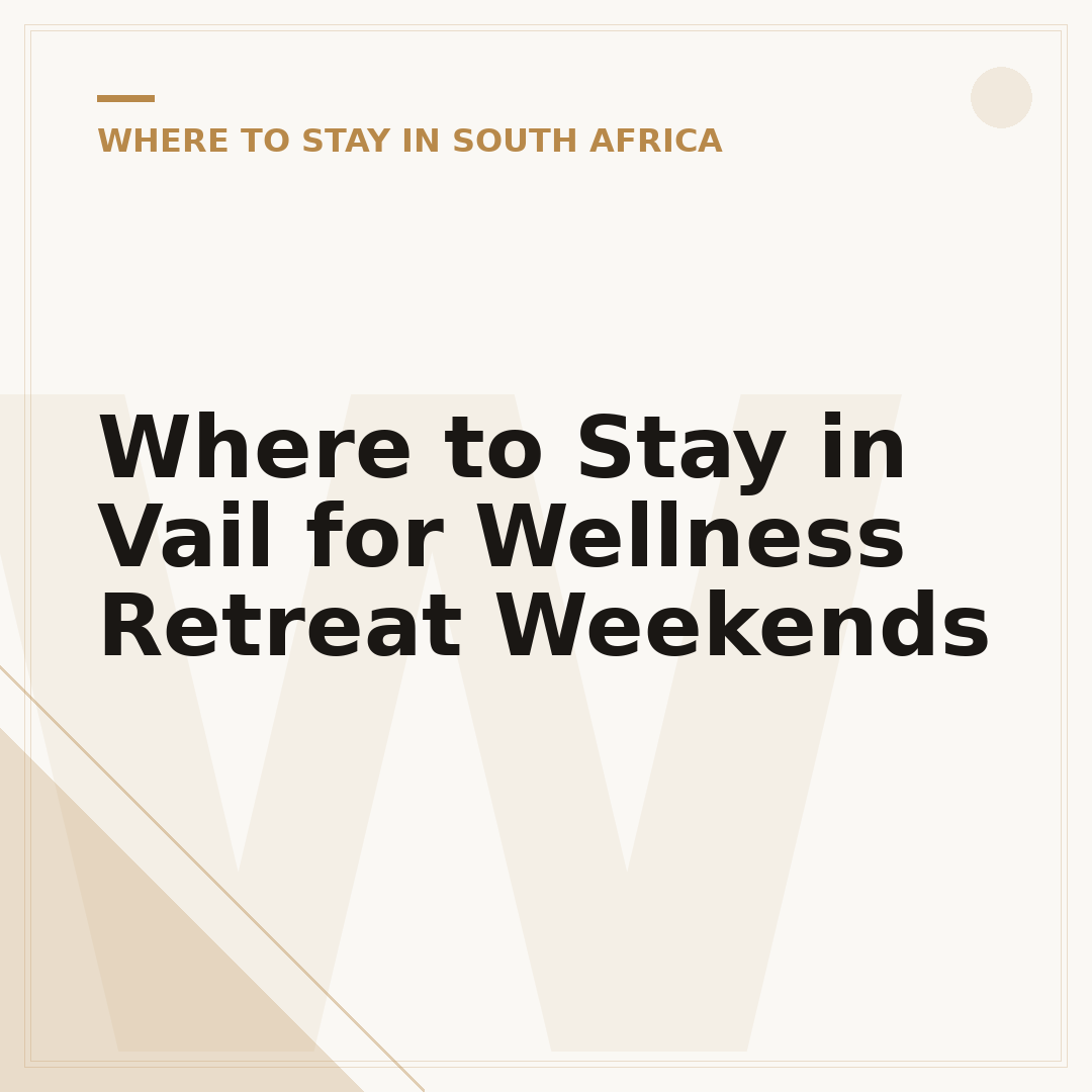 Where to Stay in Vail for Wellness Retreat Weekends