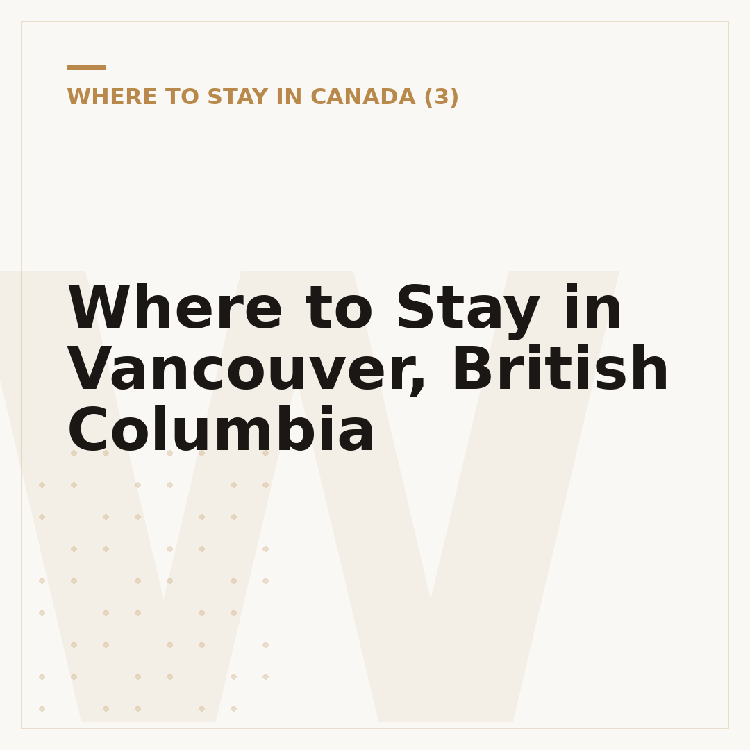 Where to Stay in Vancouver, British Columbia