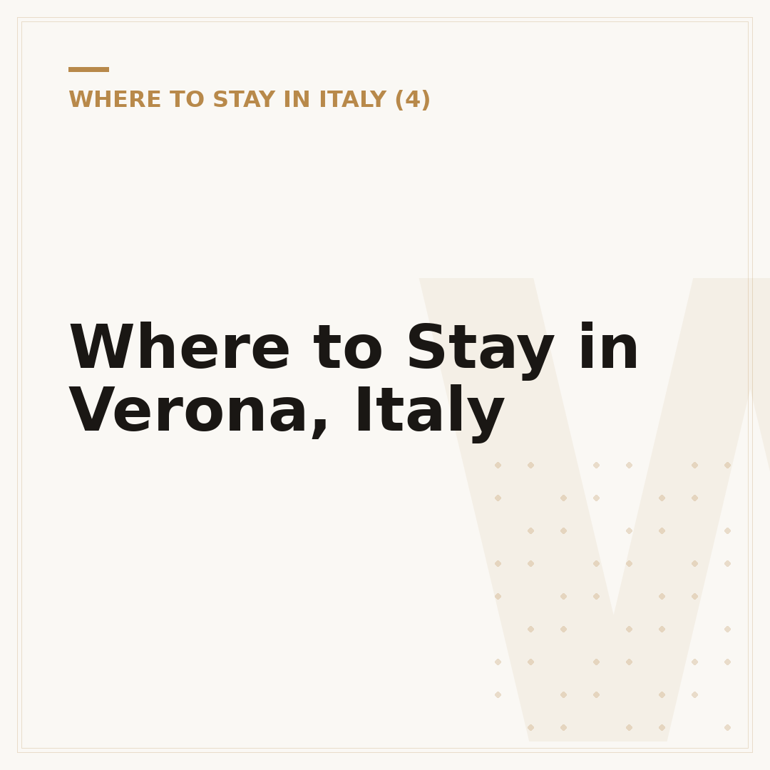 Where to Stay in Verona, Italy